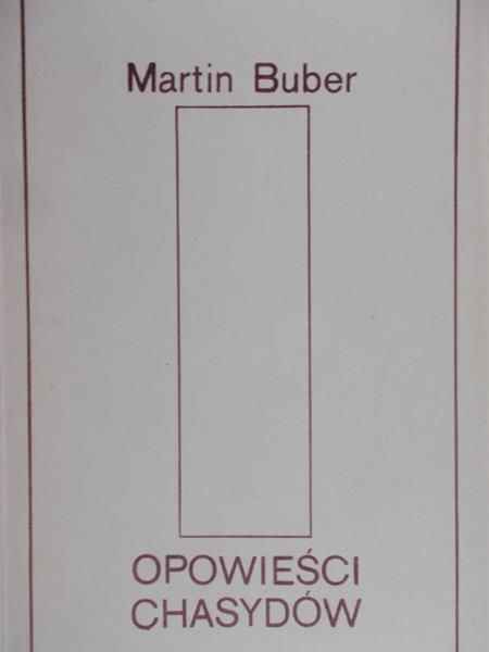 Buber Martin  - Opowieści chasydów