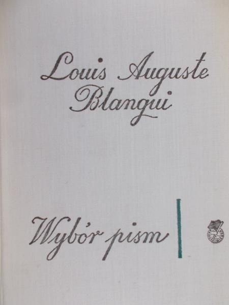 Blanqui Louis Auguste - Wybór pism