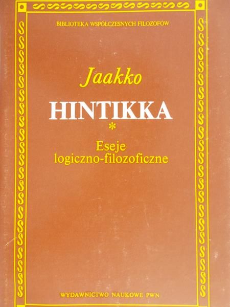 Hintikka Jaakko - Eseje logiczno-filozoficzne