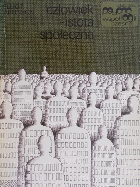Aronson Elliot - Człowiek istota społeczna