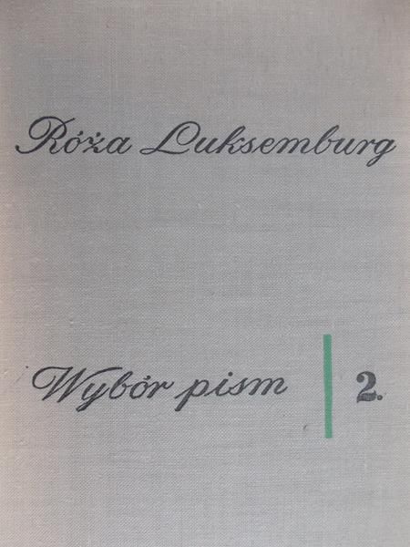 Luksemburg Róża - Wybór pism, Tom II