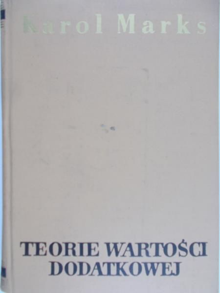 Marks Karol - Teorie wartości dodatkowej, Tom IV "Kapitału", Część II