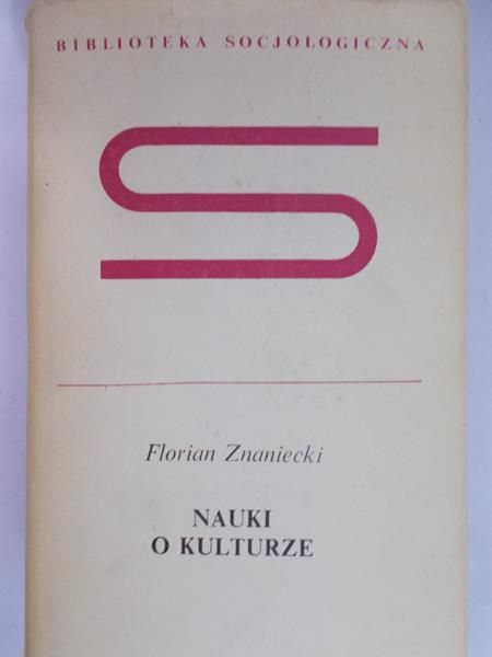 Znaniecki Florian - Nauki o kulturze