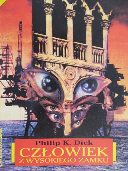 Dick Philip K. - Człowiek z wysokiego zamku