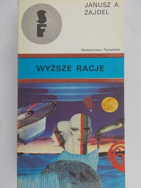 Zajdel Janusz A. - Wyższe racje