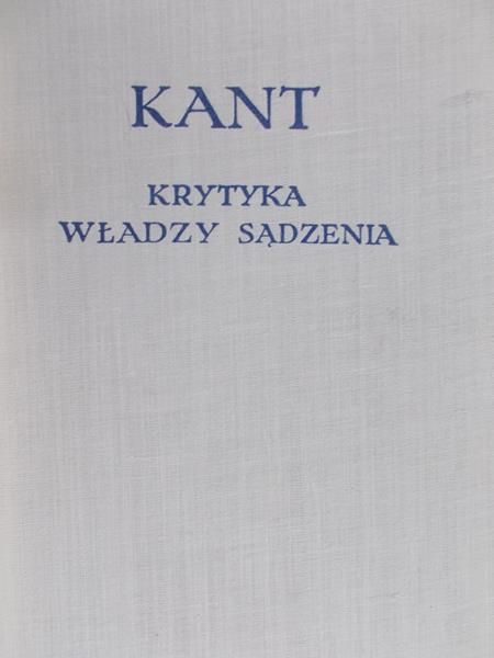 Kant Immanuel - Krytyka władzy sądzenia
