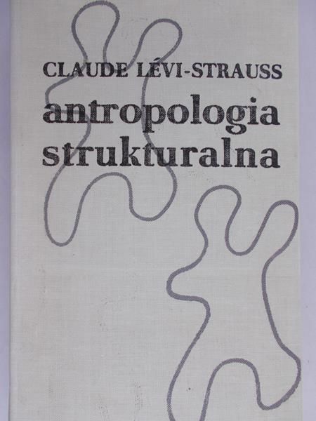 Levi-Strauss Claude - Antropologia strukturalna