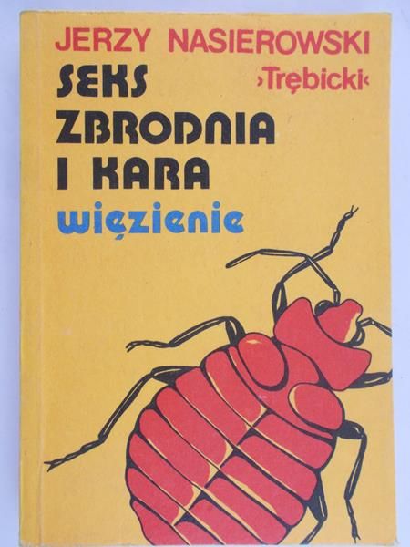 Nasierowski Jerzy - Seks zbrodnia i kara. Więzienie