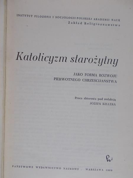 Keller Józef - Katolicyzm starożytny