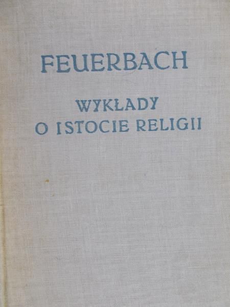 Feuerbach Ludwik - Wykłady o istocie religii