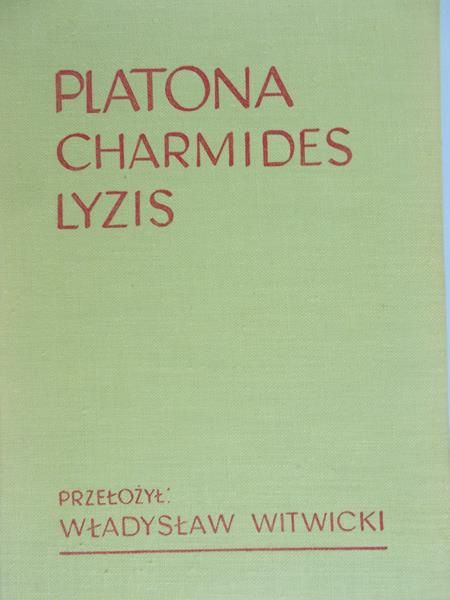 Witwicki Władysław (przeł.) - Platona Charmides Lyzis