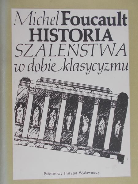 Foucault Michel - Historia szaleństwa w dobie klasycyzmu