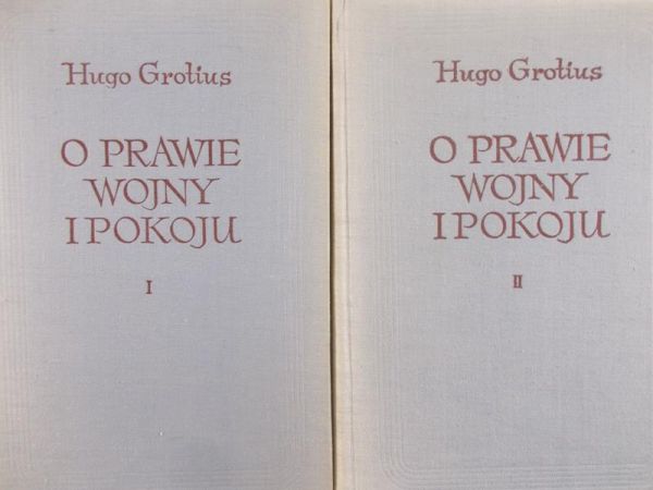 Grotius Hugo - O prawie wojny i pokoju, Tom I - II