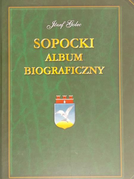 Golec Józef - Sopocki album biograficzny