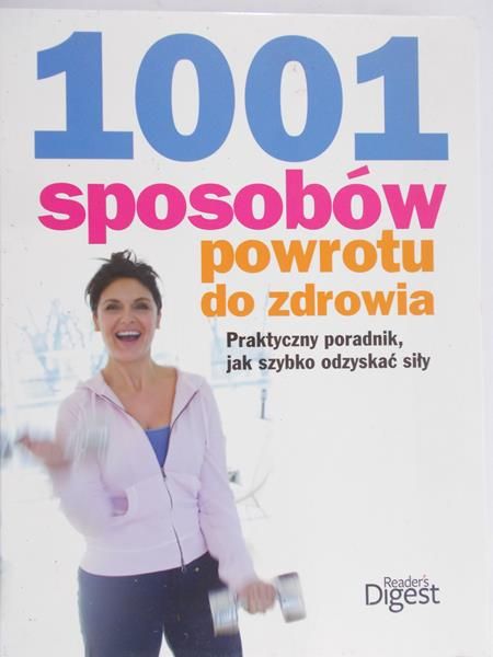 Fronczak Jacek (red.) - 1001 sposobów powrotu do zdrowia