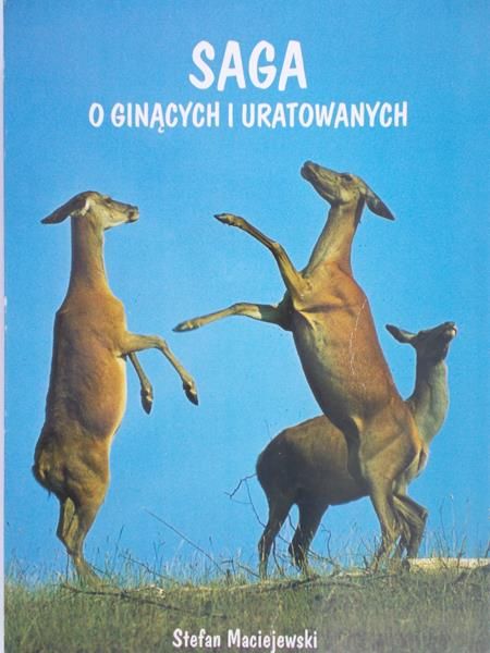 Maciejewski  Stefan - Saga o ginących i uratowanych