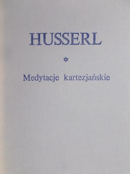 Husserl Edmund - Medytacje kartezjańskie