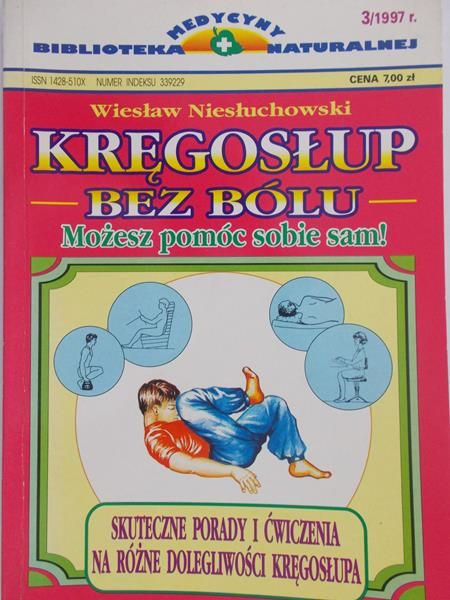 Niesłuchowski Wiesław  - Kręgosłup bez bólu