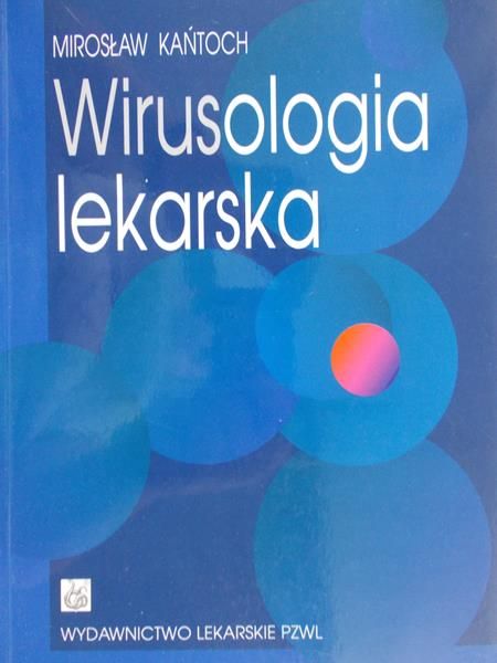 Kańtoch Mirosław - Wirusologia lekarska