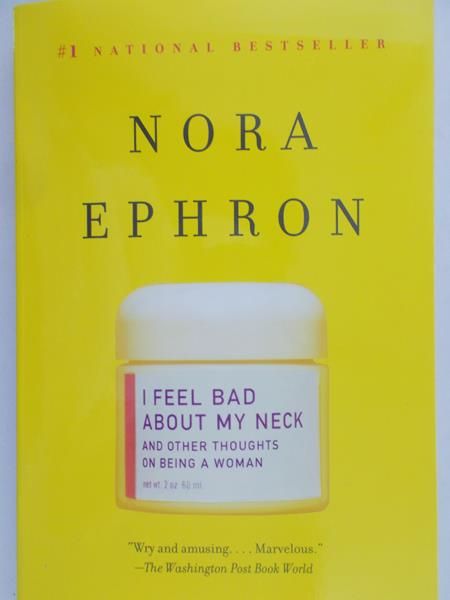 Ephron Nora - I feel bad about my neck