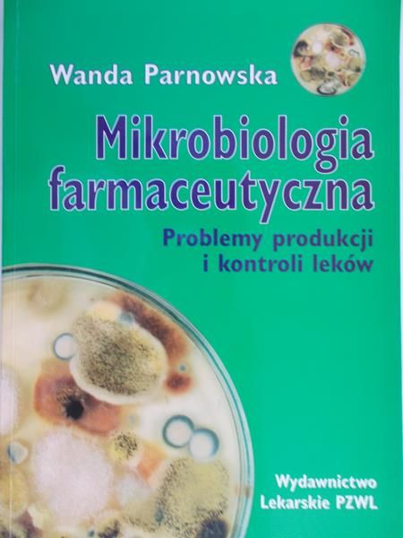 Parnowska Wanda - Mikrobiologia farmaceutyczna
