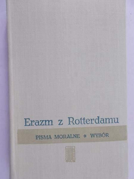 Erazm z Rotterdamu  - Pisma Moralne