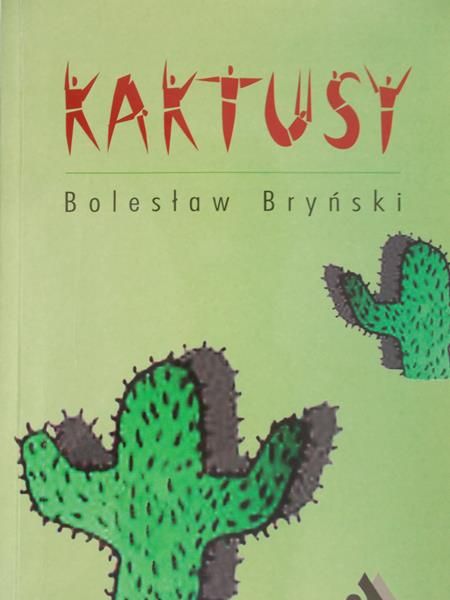 Bryński Bolesław - Kaktusy
