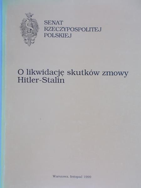 Lipińska Małgorzata (red.) - O likwidację skutków zmowy Hitler - Stalin