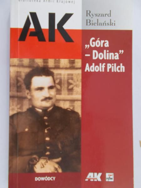 Bielański Ryszard - „Góra - Dolina” Adolf Pilch