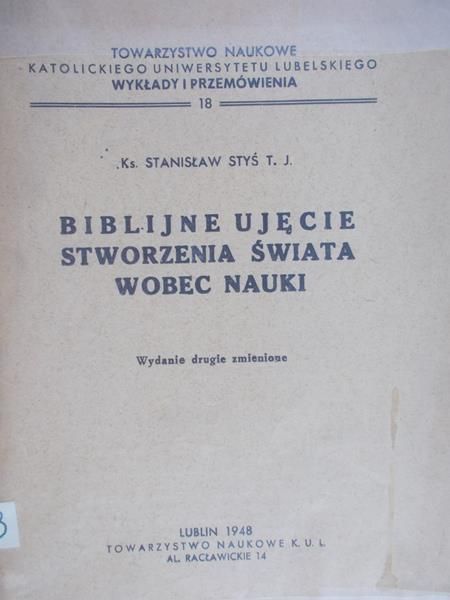 Styś Stanisław - Biblijne ujęcie stworzenia świata wobec nauki, 1948r.