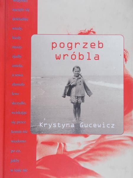 Gucewicz Krystyna - Pogrzeb wróbla
