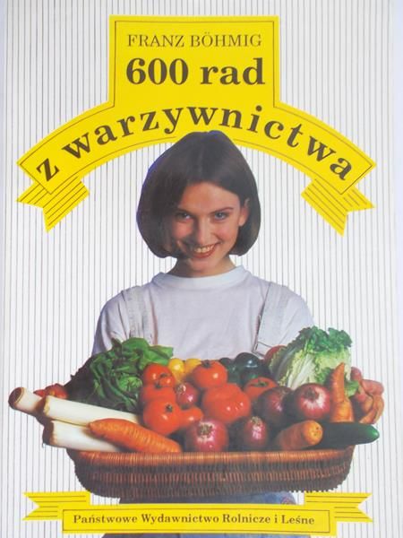 Bohmig Franz - 600 rad z warzywnictwa