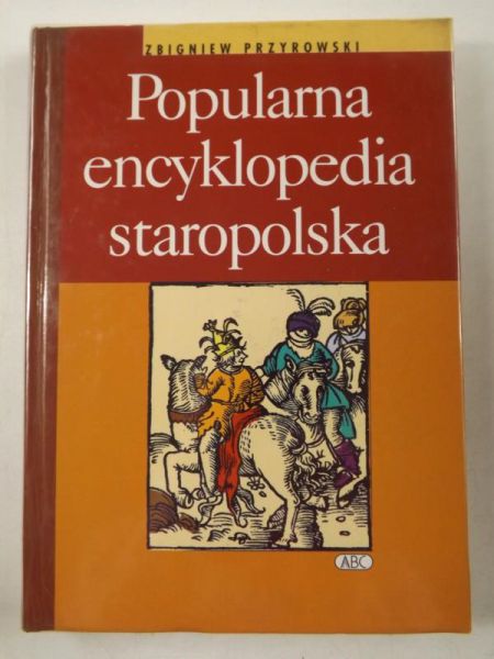Przyrowski Zbigniew - Popularna encyklopedia staropolska