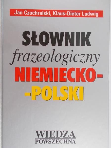 Czochralski Jan - Słownik frazeologiczny niemiecko-polski