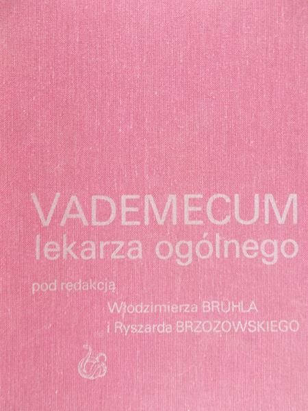 Bruhl Włodzimierz (red.) - Vademecum lekarza ogólnego
