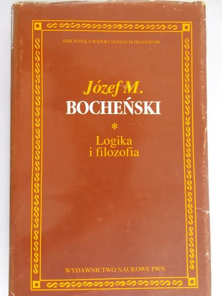 Bocheński Józef M. - Logika i filozofia
