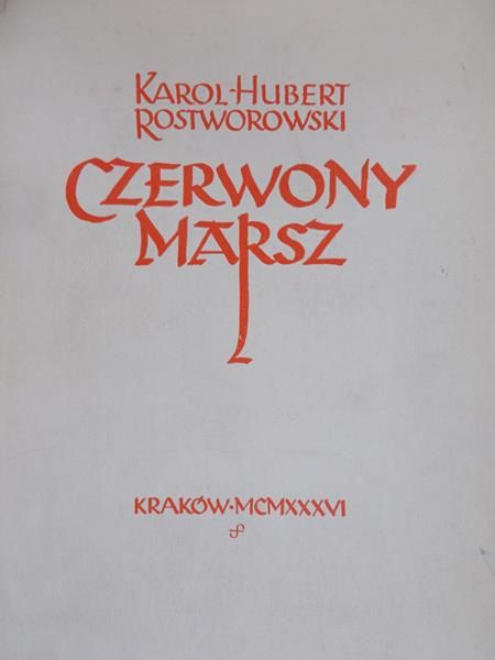 Karol Hubert Rostowski - Czerwony Marsz, 1936 r.