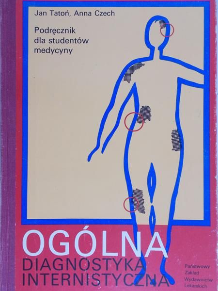 Tatoń Jan - Ogólna diagnostyka internistyczna