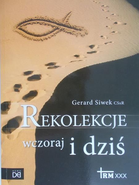 Siwek Gerard - Rekolekcje wczoraj i dziś