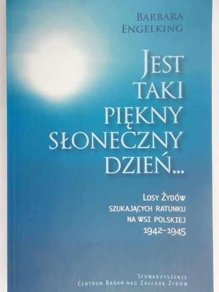 Engelking Barbara - Jest taki piękny słoneczny dzień…