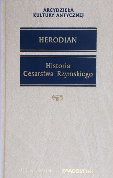 Herodian - Historia Cesarstwa Rzymskiego