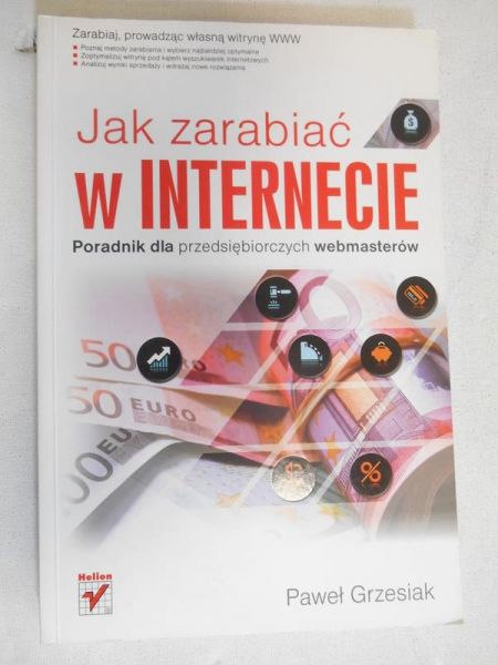 Grzesiak Paweł - Jak zarabiać w internecie