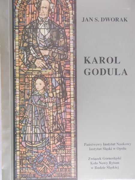 Dworak Jan - Karol Godula - pionier przemysłu cynkowego na Górnym Śląsku