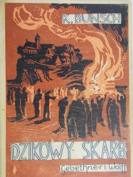 Bunsch K. - Dzikowy skarb, Tom I, 1948 r.
