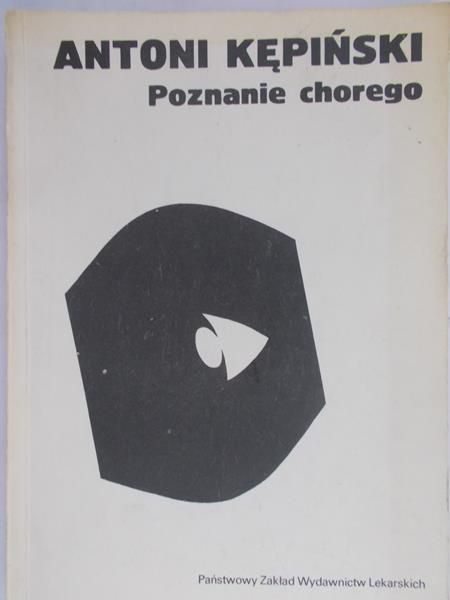 Kępiński Antoni - Poznanie chorego