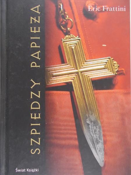 Frattini Eric - Szpiedzy Papieża