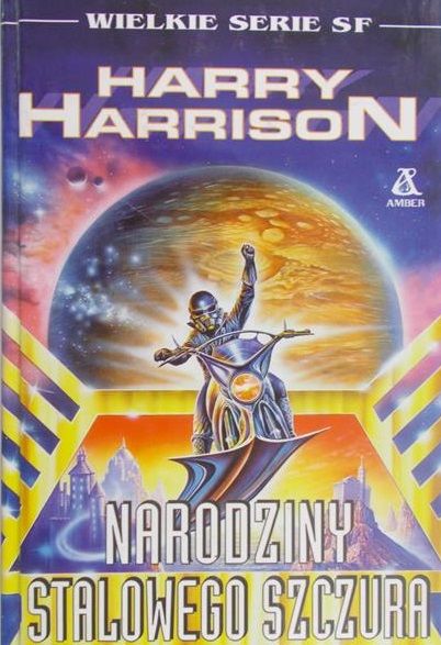 Harrison Harry -  Narodziny stalowego szczura