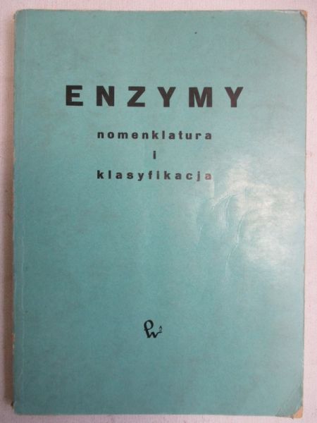 Korzybski Tadeusz (red.) - Enzymy. Nomenklatura i klasyfikacja