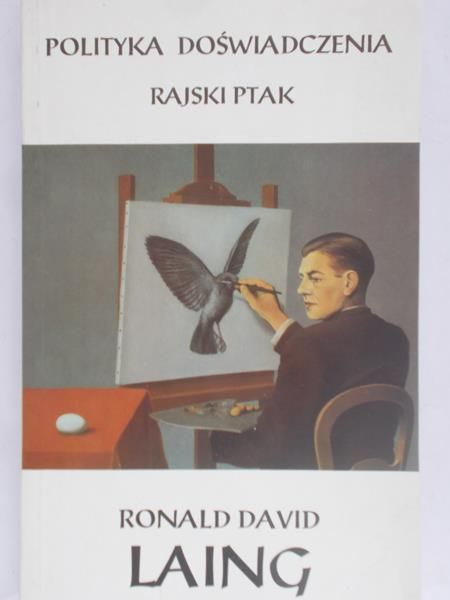 Laing Ronald David - Polityka doświadczenia. Rajski ptak