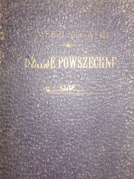 Szelągowski Adam - Dzieje powszechne i cywilizacyi T. II, ok 1918 r.